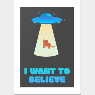 I want to believe - Cat come back home! Posters and Art